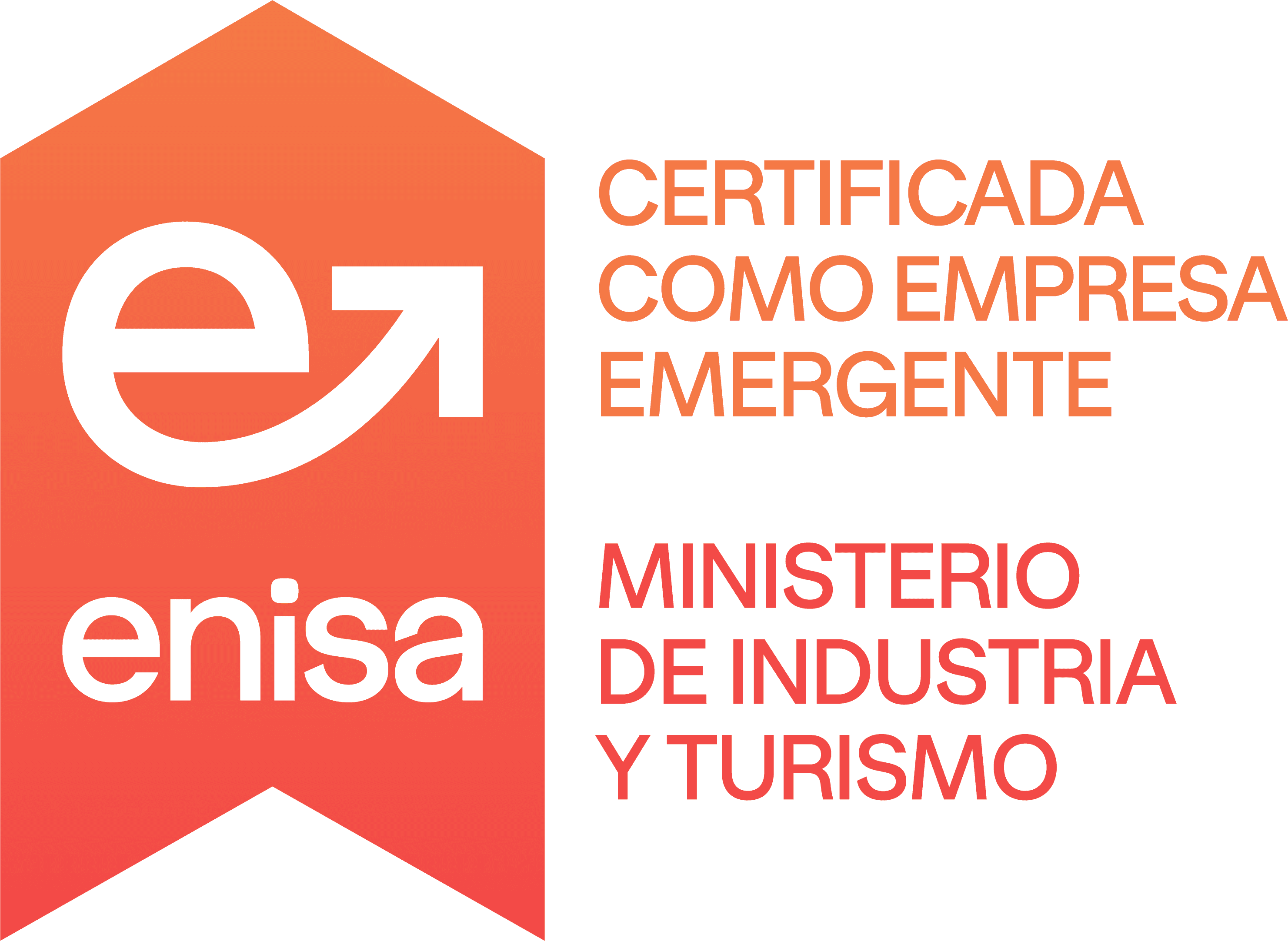 Certificada como empresa emergente por ENISA — Ministerio de Industria y Turismo
